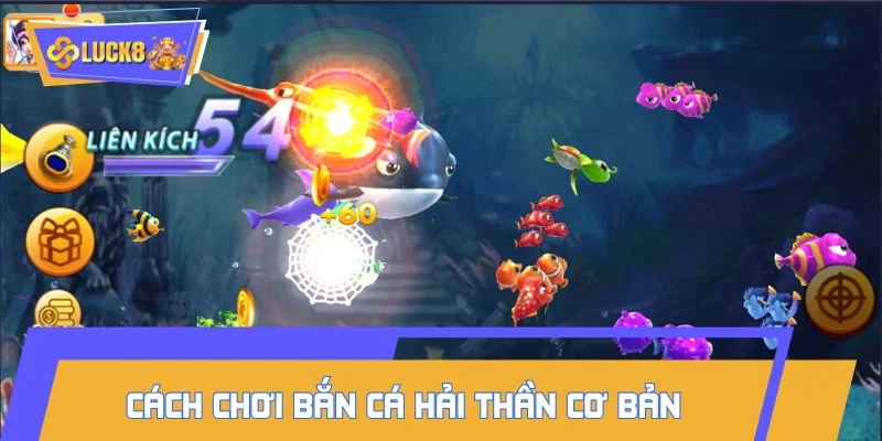 Chia sẻ cách chơi Bắn Cá Hải Thần cơ bản
